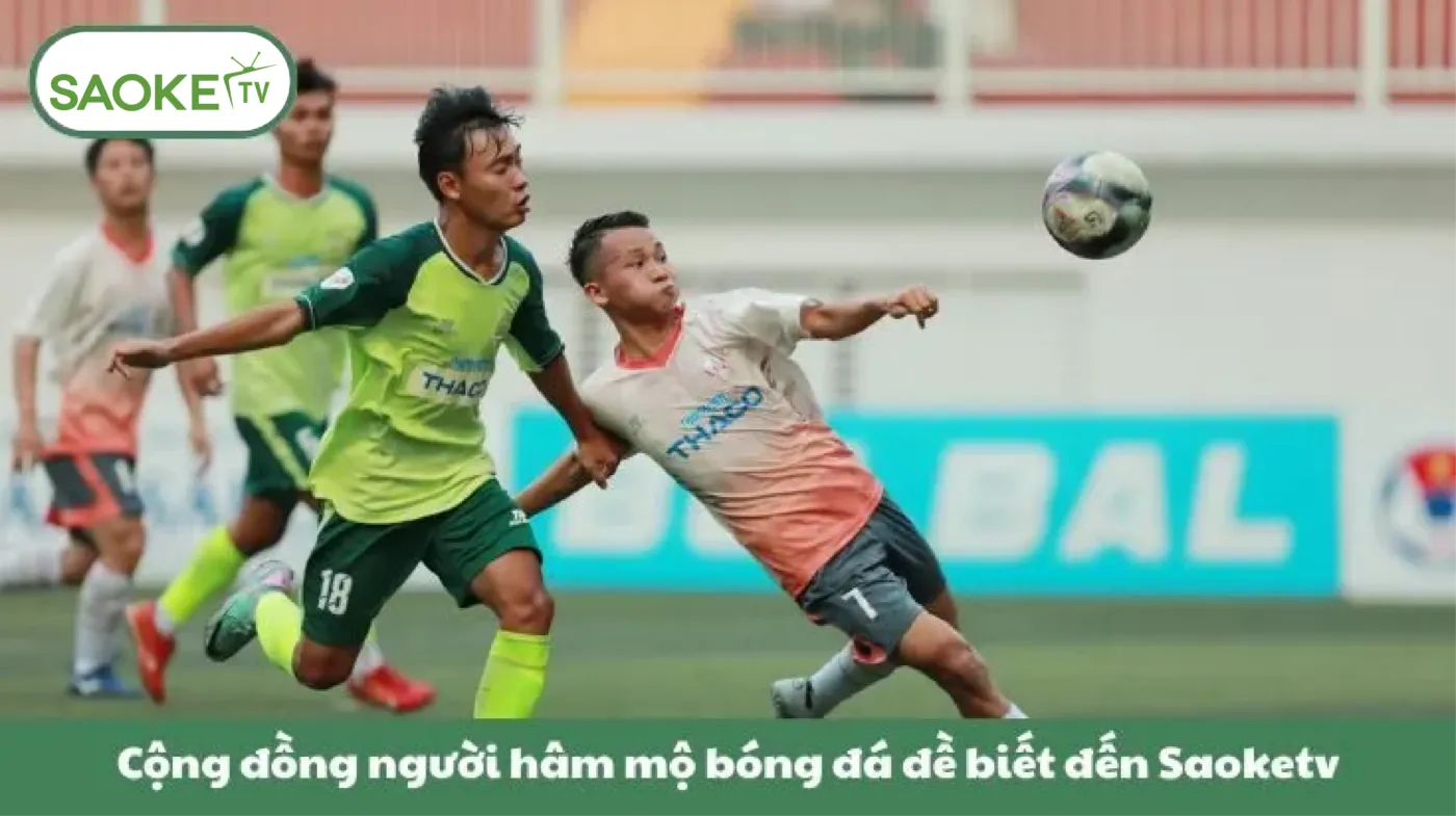 Cộng đồng người hâm mộ bóng đá đề biết đến Saoketv